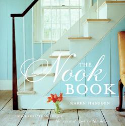 The Nook Book : How to Create and Enjoy the Coziest Spot in Your Home