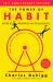 The Power of Habit : Why We Do What We Do in Life and Business