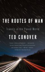 The Routes of Man : Travels in the Paved World