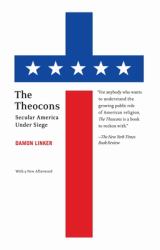 The Theocons : Secular America under Siege