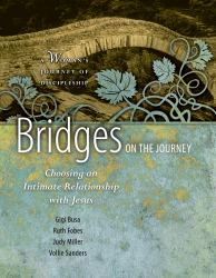 Bridges on the Journey : Choosing an Intimate Relationship with Jesus