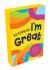 52 Reasons Why I'm Great : Positive Affirmations to Boost Your Child's Confidence and Self-Esteem