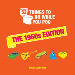 52 Things to Do While You Poo : The 1960s Edition