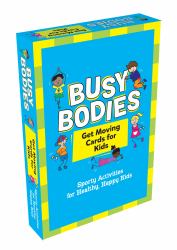 Busy Bodies : Sporty Activities for Healthy, Happy Kids