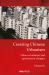 Creating Chinese Urbanism : Urban Revolution and Governance Changes