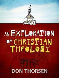 An Exploration of Christian Theology