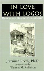 In Love with Logos : Essays on Greek Philosophy