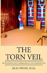 The Torn Veil : An Invitation and Commentary to the Christian Life