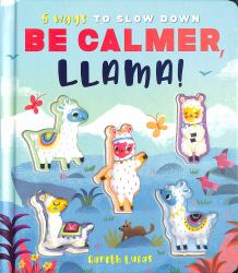 Be Calmer, Llama!