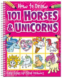 How to Draw 101 Horses and Unicorns