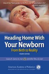 Heading Home with Your Newborn : From Birth to Reality