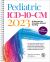 Pediatric ICD-10-CM 2023 : A Manual for Provider-Based Coding