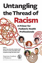 Untangling the Thread of Racism: a Primer for Pediatric Health Professionals