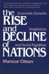 The Rise and Decline of Nations : Economic Growth, Stagflation, and Social Rigidities