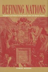 Defining Nations : Immigrants and Citizens in Early Modern Spain and Spanish America