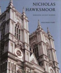 Nicholas Hawksmoor : Rebuilding Ancient Wonders