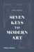 Seven Keys to Modern Art