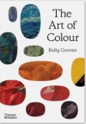 The Art of Colour : The History of Art in 39 Pigments