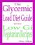 Glycemic Load Diet Guide: With Low Gi Vegetarian Recipes