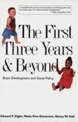 The First Three Years and Beyond : Brain Development and Social Policy