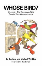 Whose Bird? : Common Bird Names and the People They Commemorate