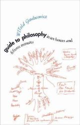 A Guide to Philosophy in Six Hours and Fifteen Minutes