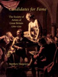 Candidates for Fame : The Society of Artists of Great Britain 1760-1791