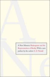 A New Mimesis : Shakespeare and the Representation of Reality