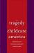 The Tragedy of Child Care in America