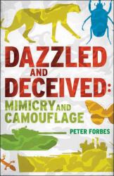 Dazzled and Deceived : Mimicry and Camouflage