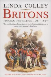 Britons : Forging the Nation 1707-1837