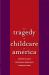 Tragedy of Child Care in America