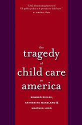 The Tragedy of Child Care in America