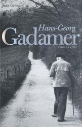 Hans-Georg Gadamer : A Biography