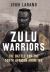 Zulu Warriors : The Battle for the South African Frontier