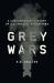 Grey Wars : A Contemporary History of U. S. Special Operations