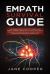 Empath Survival Guide : A Beginner's Guide to Protect Yourself from Energy Vampires. Understand Your Gift and Master Your Intuition. Learn How Highly Sensitive People Control Emotions and Overcome Fears