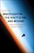 Spaceflight in the Shuttle Era and Beyond : Redefining Humanity's Purpose in Space