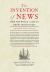 The Invention of News : How the World Came to Know about Itself