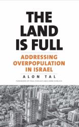 The Land Is Full : Addressing Overpopulation in Israel