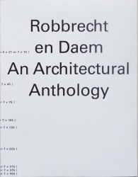 Robbrecht en Daem : An Architectural Anthology