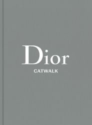 Dior : The Collections, 1947-2017