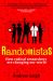 Randomistas : How Radical Researchers Are Changing Our World