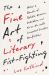 The Fine Art of Literary Fist-Fighting : How a Bunch of Rabble-Rousers, Outsiders, and Neer-Do-wells Concocted Creative Nonfiction