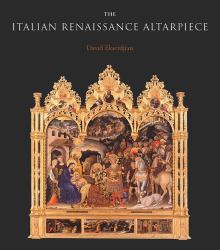 The Italian Renaissance Altarpiece : Between Icon and Narrative