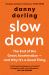 Slowdown : The End of the Great Acceleration--And Why It's Good for the Planet, the Economy, and Our Lives