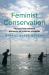 Feminist Conservation : Politics and Power in Madagascar's Marine Commons