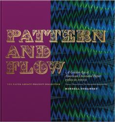 Pattern and Flow : A Golden Age of American Decorated Paper, 1960s To 2000s