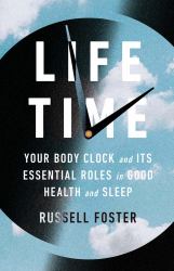 Life Time : Your Body Clock and Its Essential Roles in Good Health and Sleep