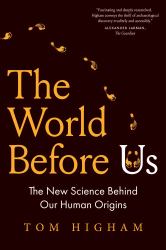 The World Before Us : The New Science Behind Our Human Origins